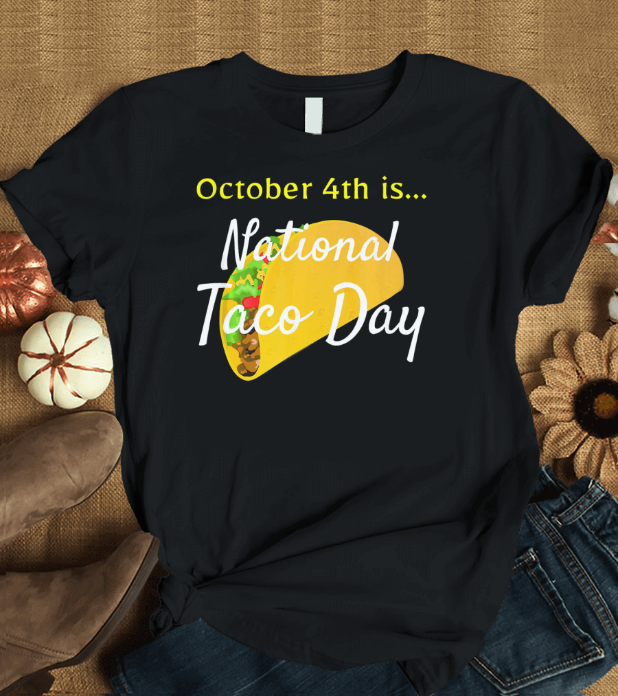 October 4th is National Taco Day Crunchie Munc T-Shirt