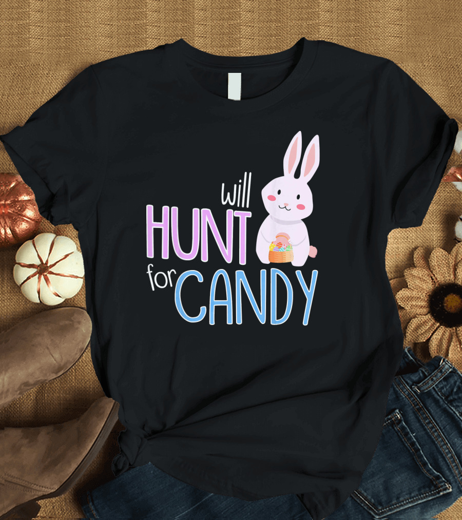 Will Hunt for Candy Bunny Easter Kids Funny Egg T-Shirt