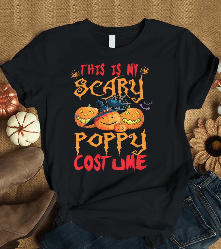 This Is My Scary Poppy Costume Halloween Pumpkins and Witch Hat T-Shirt