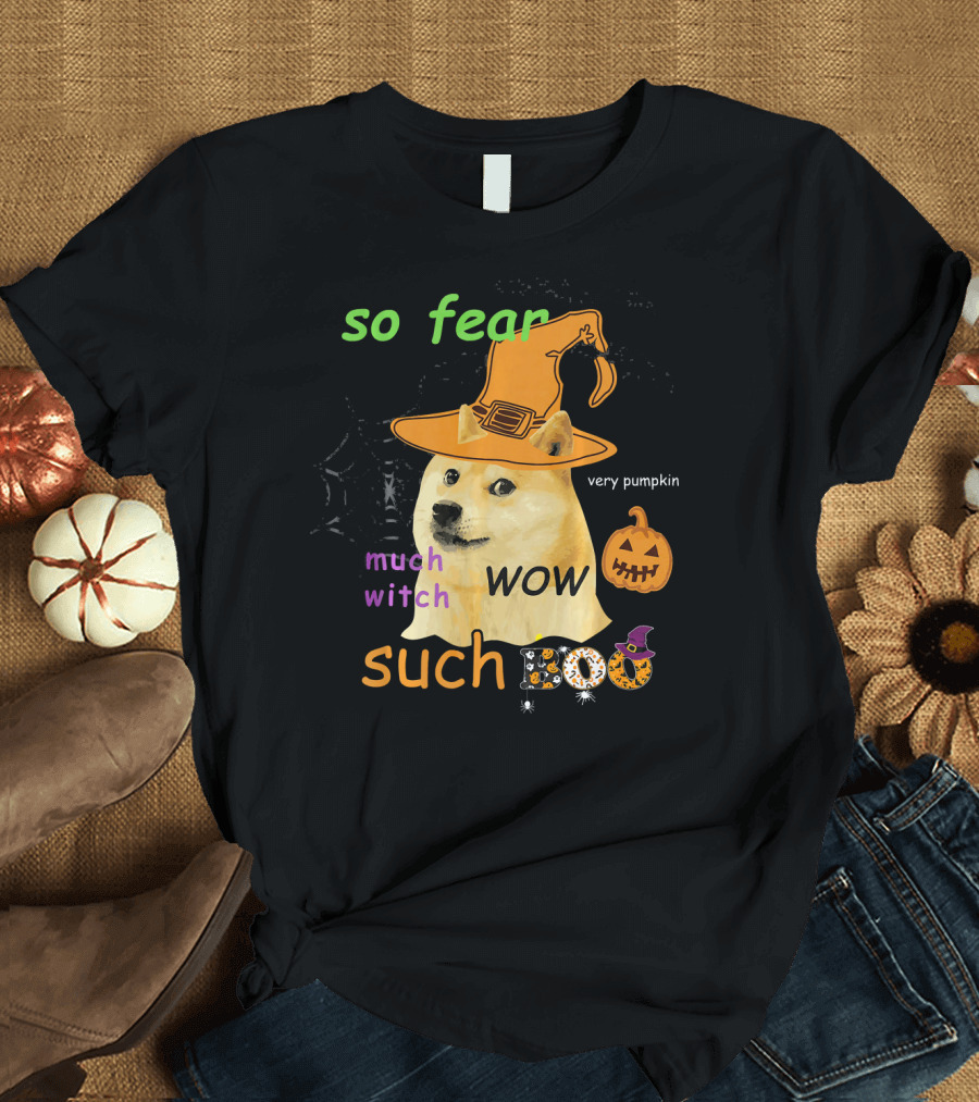 So Fear Much Witch Such Boo Wow Very Pumpkin Halloween Doge Funny Memes Shibe Shiba T-Shirt
