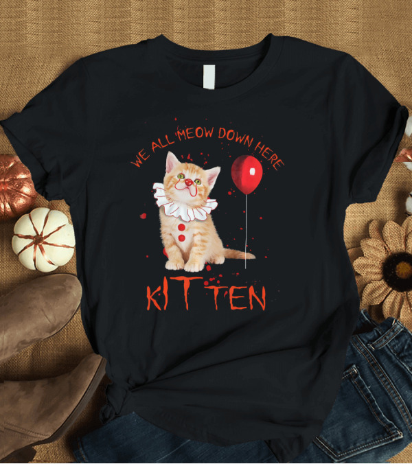 T-Shirt: We All Meow Down Here Clown Cat Kitten with Red Balloon T-Shirt We All Meow Down Here Clown Cat Kitten with Red Balloon T-Shirt