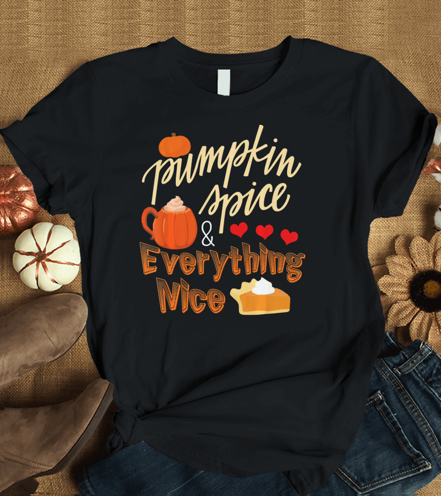 Pumpkin Spice and Everything Nice Hearts Pie Slice T-Shirt