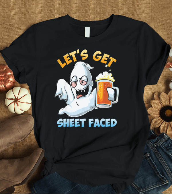 T-Shirt: LET'S GET SHEET FACED Ghost with Beer T-Shirt LET'S GET SHEET FACED Ghost with Beer T-Shirt