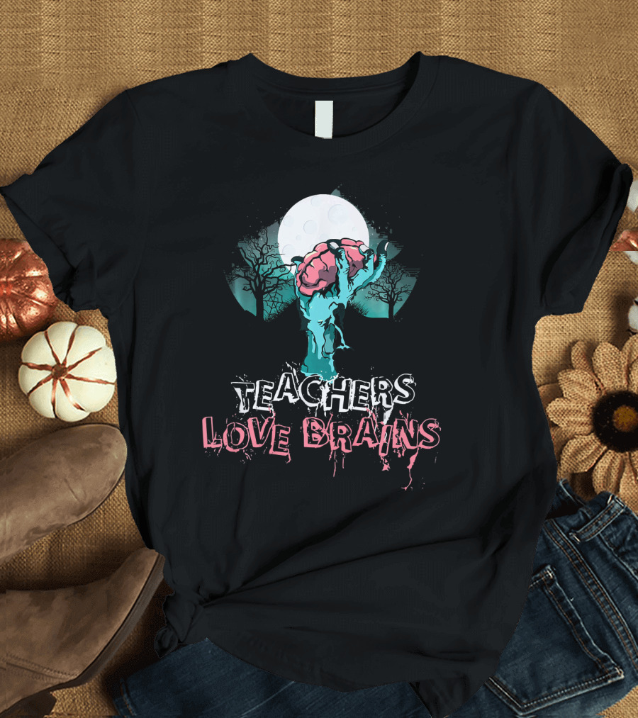 Teachers Love Brains Zombie Hand Rising Under Full Moon T-Shirt