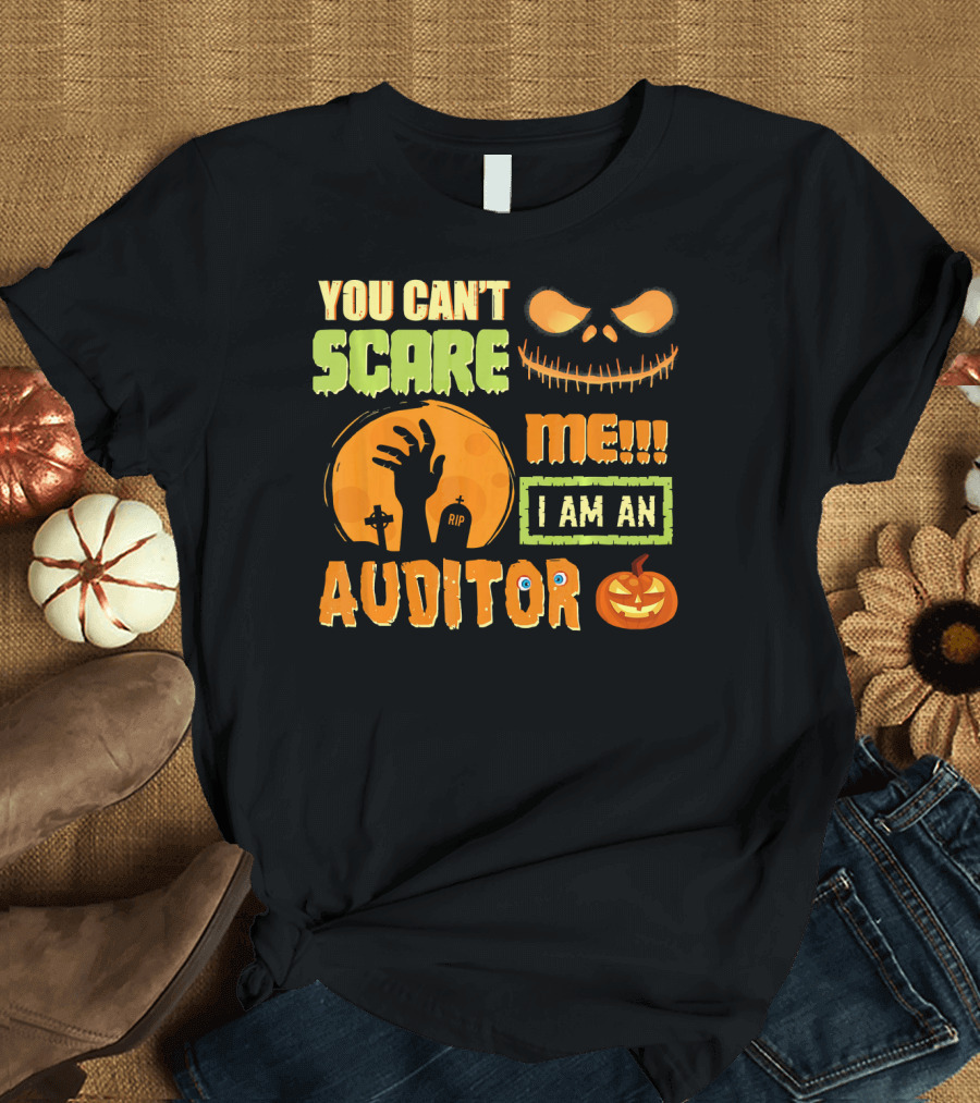 Halloween You Can't Scare Me I Am An Auditor T-Shirt
