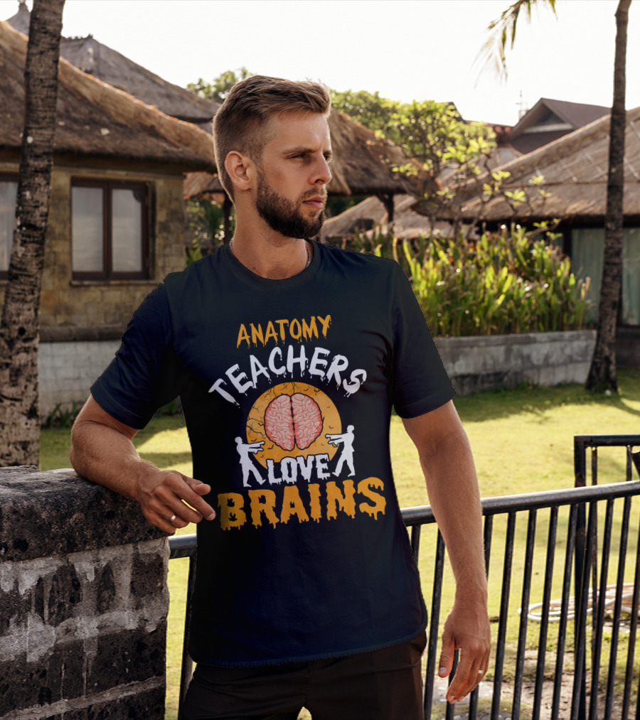 Anatomy Teachers Love Brains Halloween Zombie T-Shirt