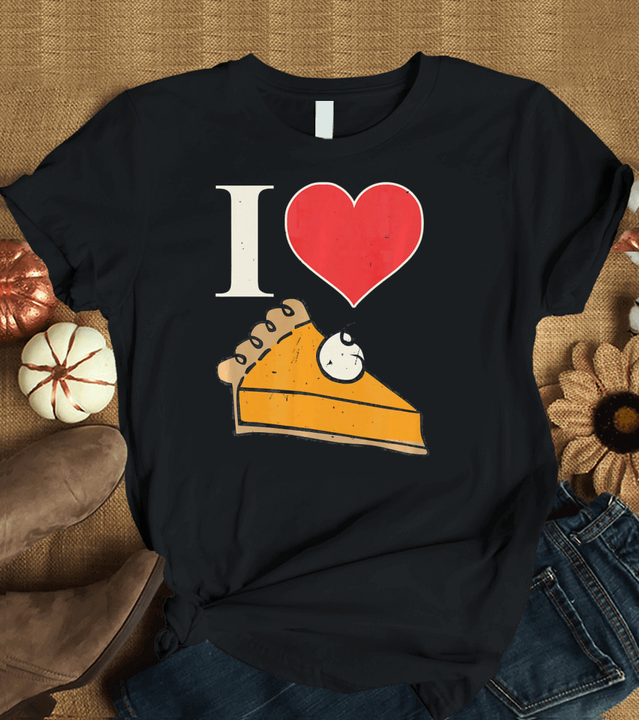 I Love Pumpkin Pie Heart Slice Funny Holiday T-Shirt