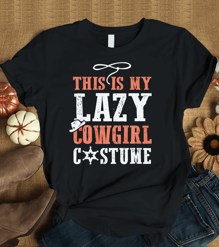 This Is My Lazy Cowgirl Costume Halloween Funny Par T-Shirt