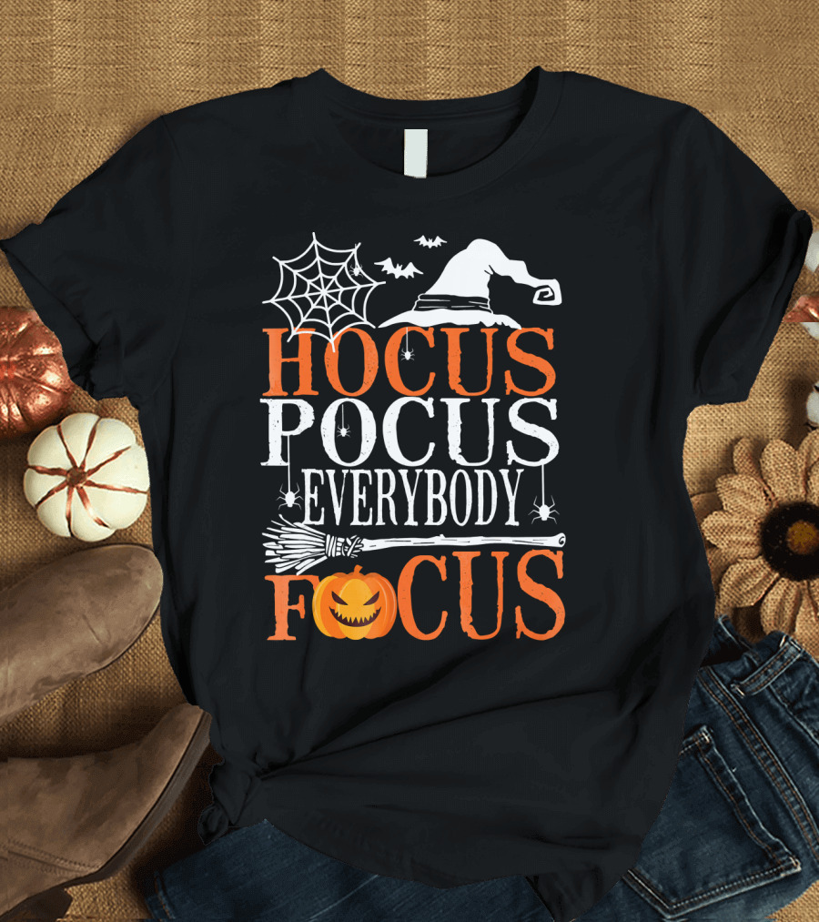 Hocus Pocus Everybody Focus Witch Hat Spider Web Broom Pumpkin T-Shirt