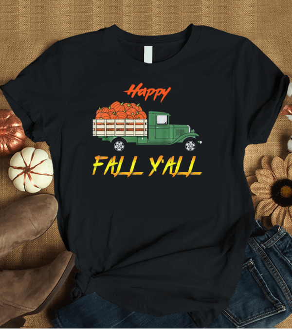 T-Shirt: Happy Fall Yall Vintage Pumpkin Truck Classic Green Vehicle with Pumpkins T-Shirt Happy Fall Yall Vintage Pumpkin Truck Classic Green Vehicle with Pumpkins T-Shirt