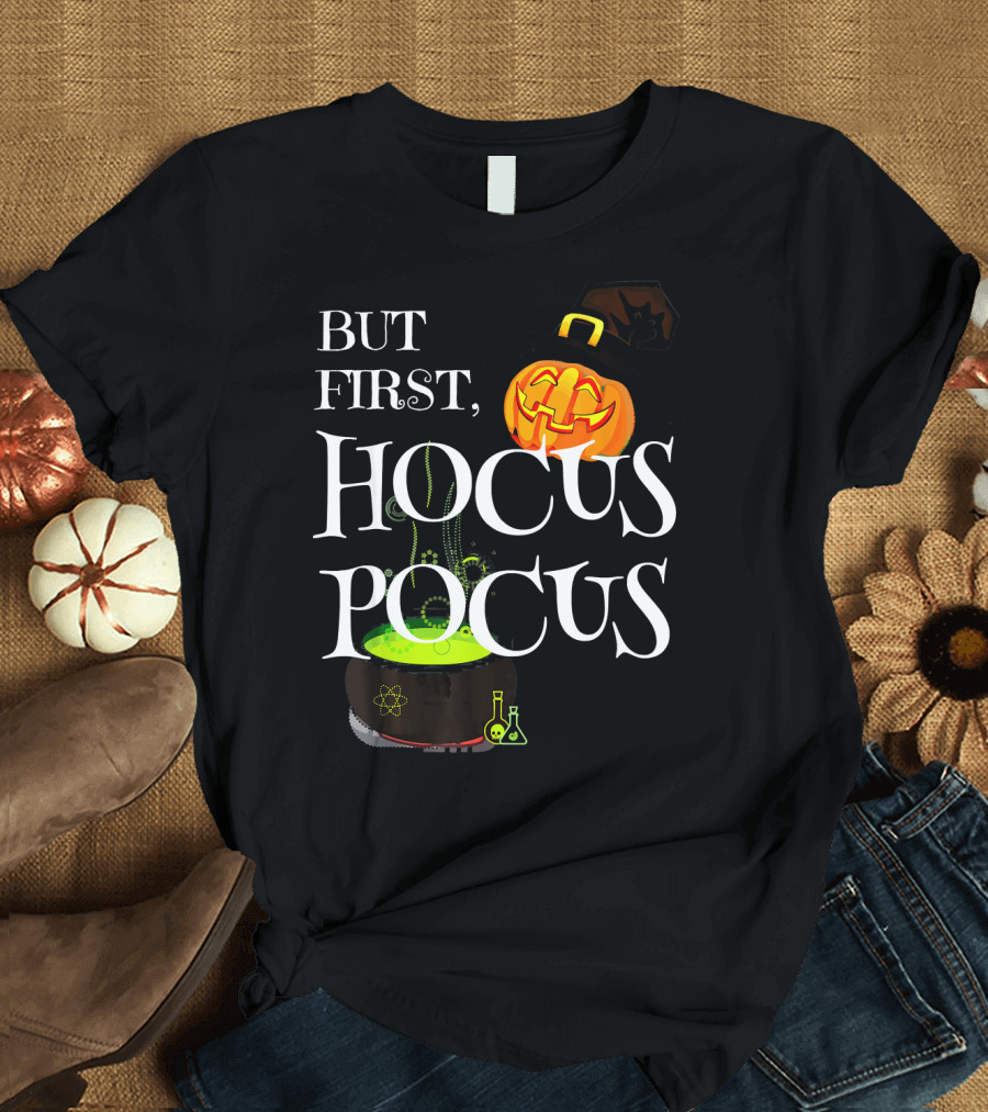 Halloween But First Hocus Pocus Jack-O'-Lantern and Cauldron T-Shirt