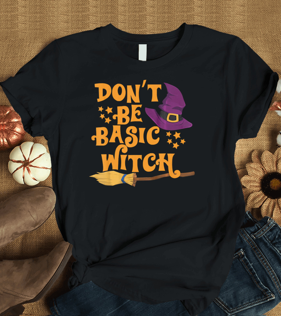 Don't Be Basic Witch Purple Hat Broom Stars T-Shirt