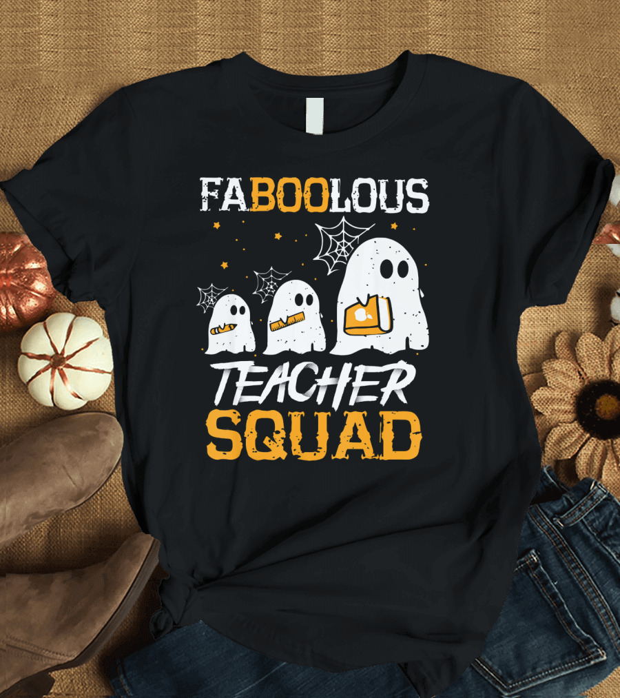 Faboolous Teacher Squad Ghost Boo Funny Halloween T-Shirt