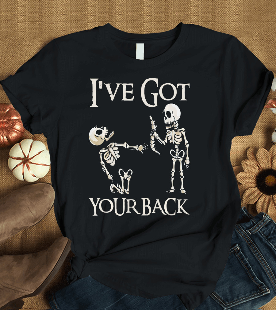 I've Got Your Back Skeleton and Skull T-Shirt