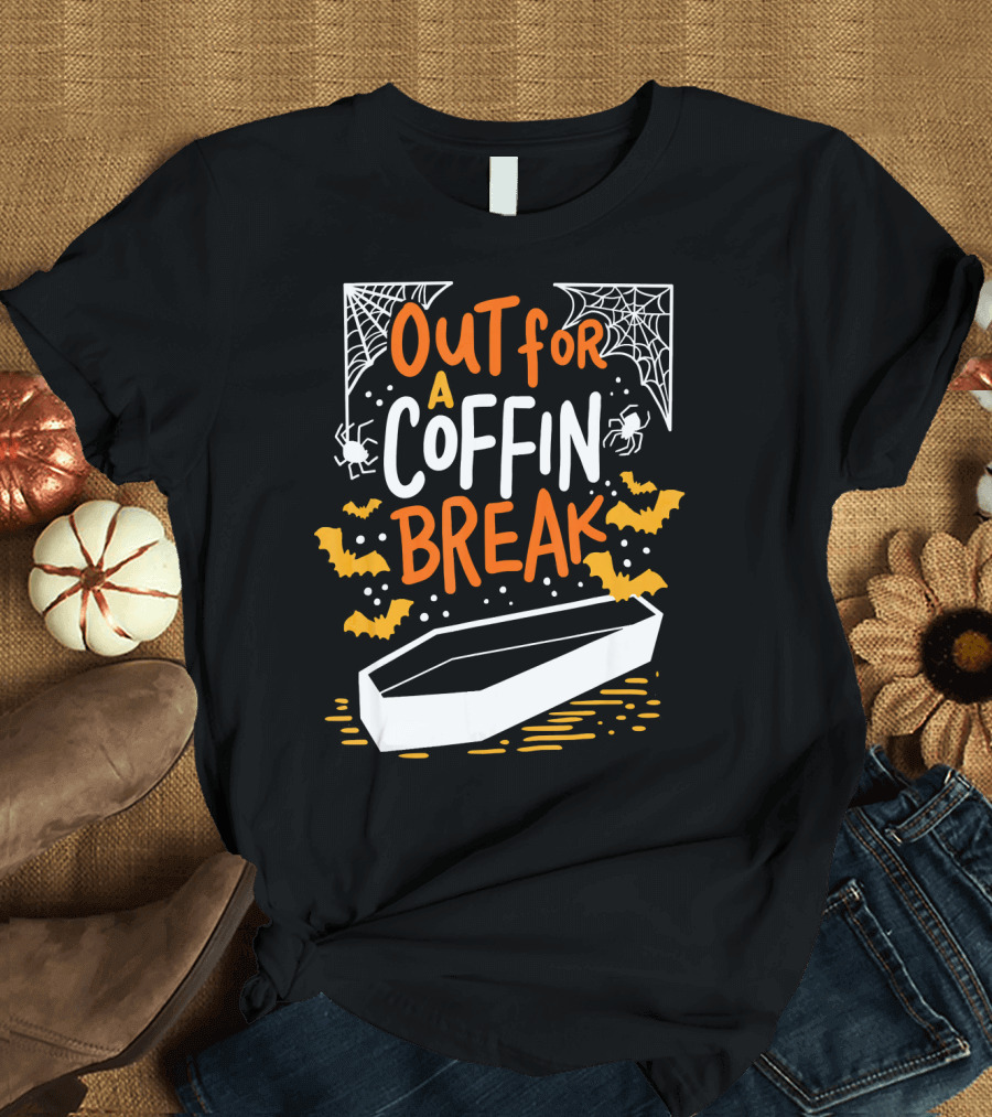 Out for a Coffin Break with Webs Spiders and Bats T-Shirt