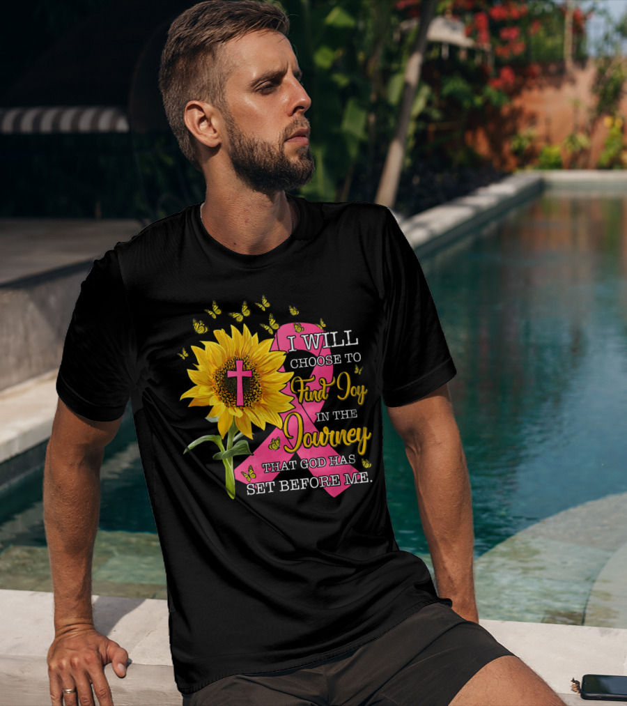 I Will Choose To Find Joy In The Journey Sunflower Christian Cross Breast Cancer Awareness T-Shirt