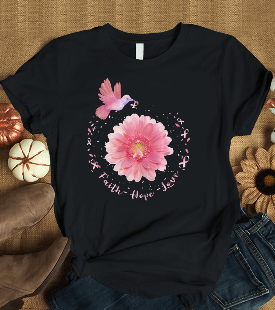Faith Hope Love Pink Ribbon Hummingbird Daisy T-Shirt