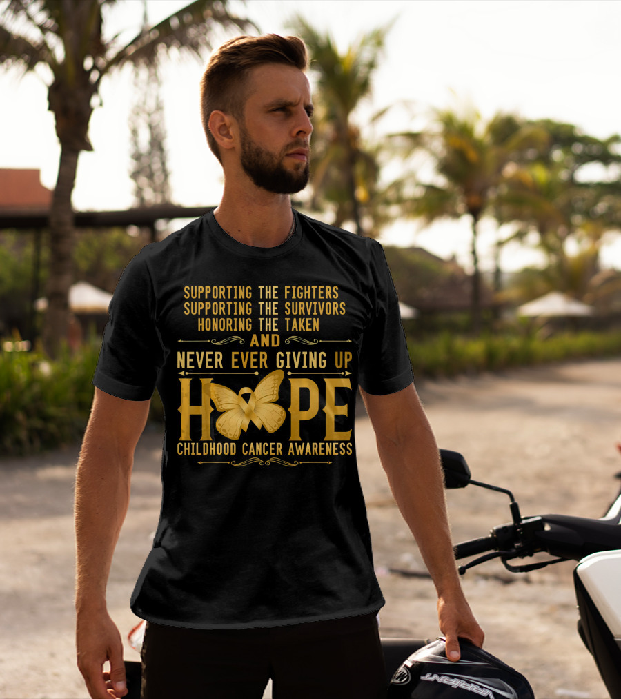 Supporting Fighters Survivors Honoring Taken Never Giving Up Hope Childhood Cancer Awareness T-Shirt