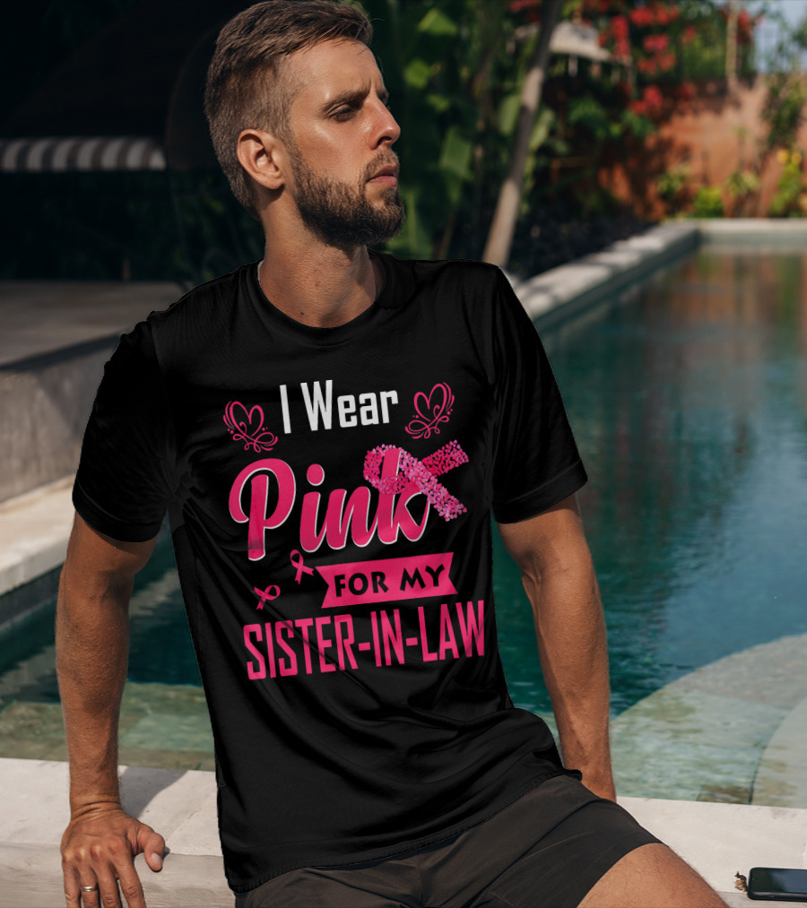 I Wear Pink For My Sister-In-Law T-Shirt