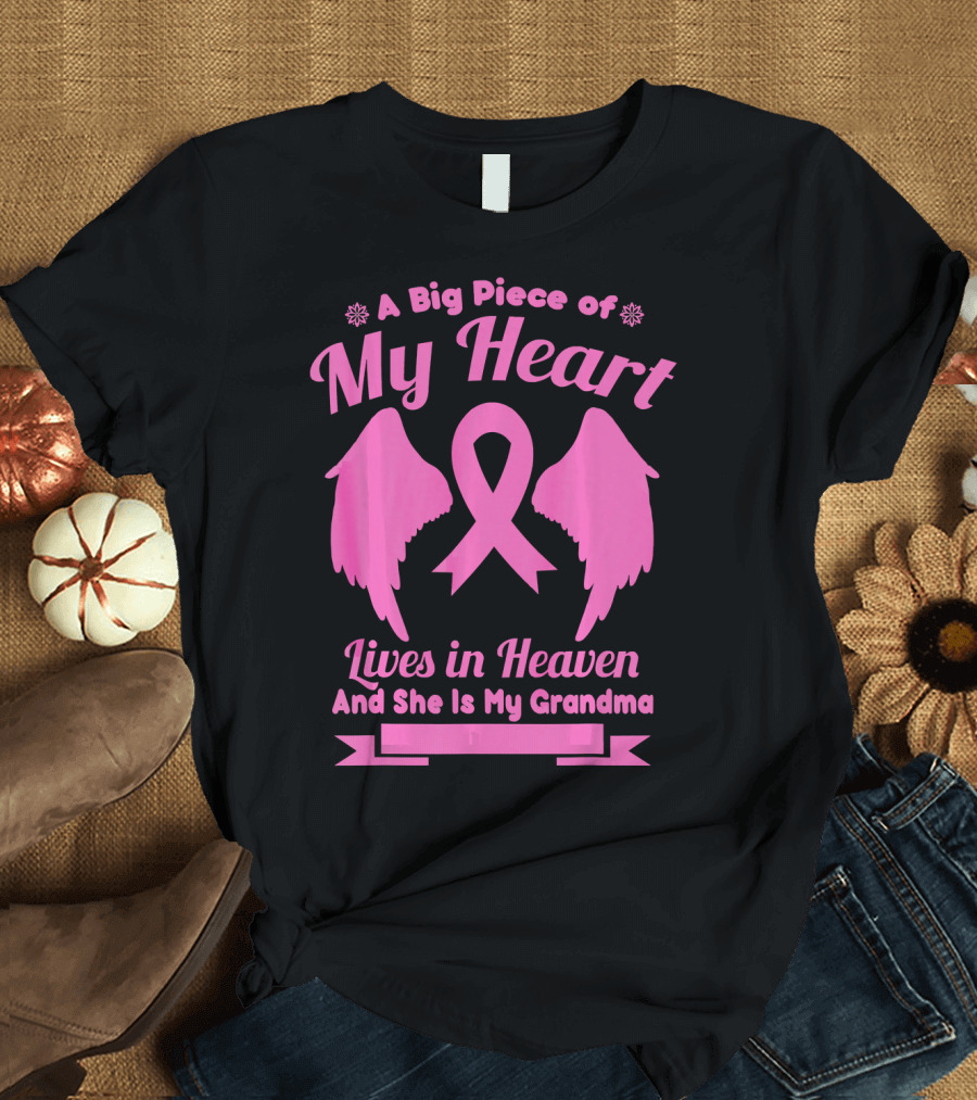 A Big Piece of My Heart Lives in Heaven and She Is My Grandma Breast Cancer Awareness Wings T-Shirt