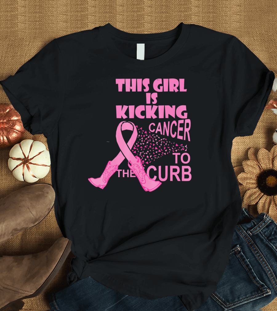 This Girl Is Kicking Cancer to the Curb T-Shirt