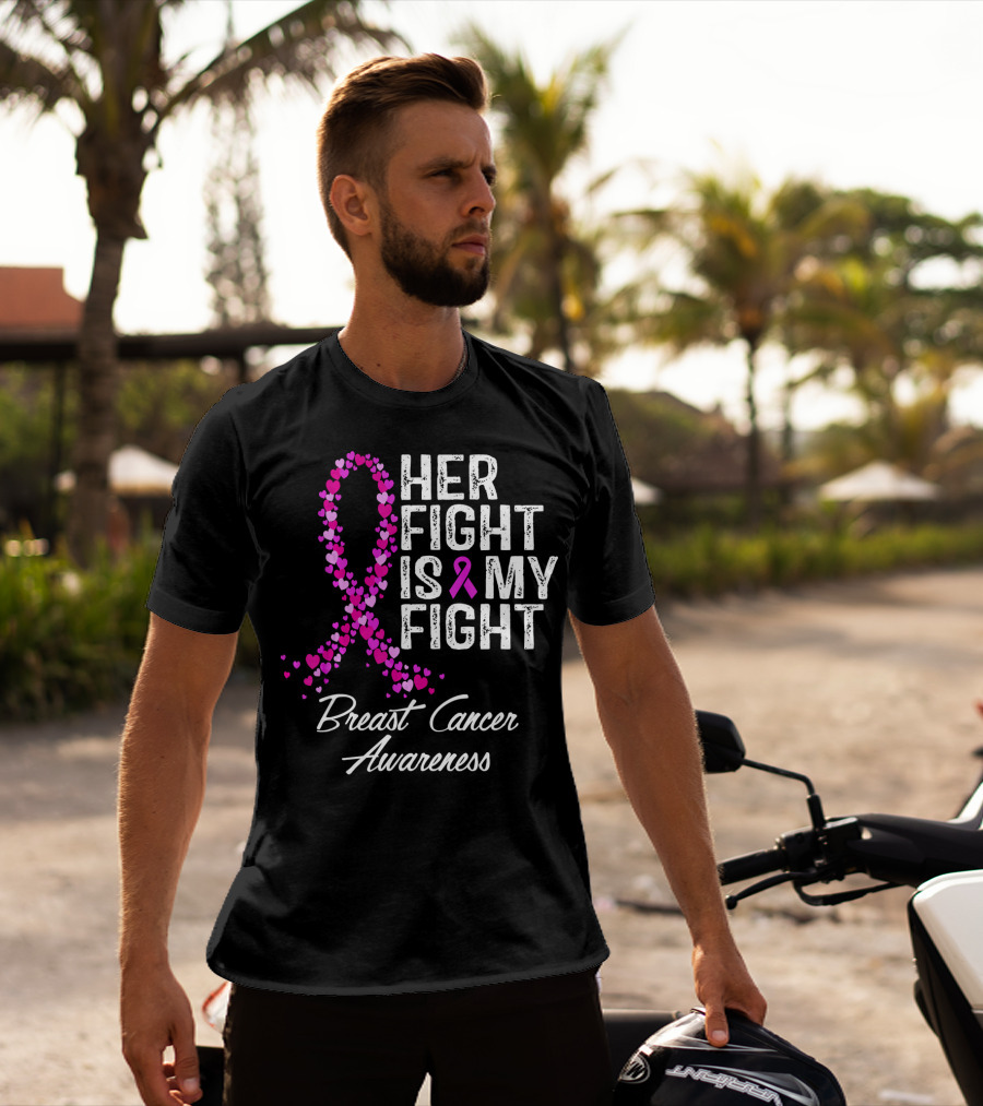 Her Fight Is My Fight Breast Cancer Awareness T-Shirt