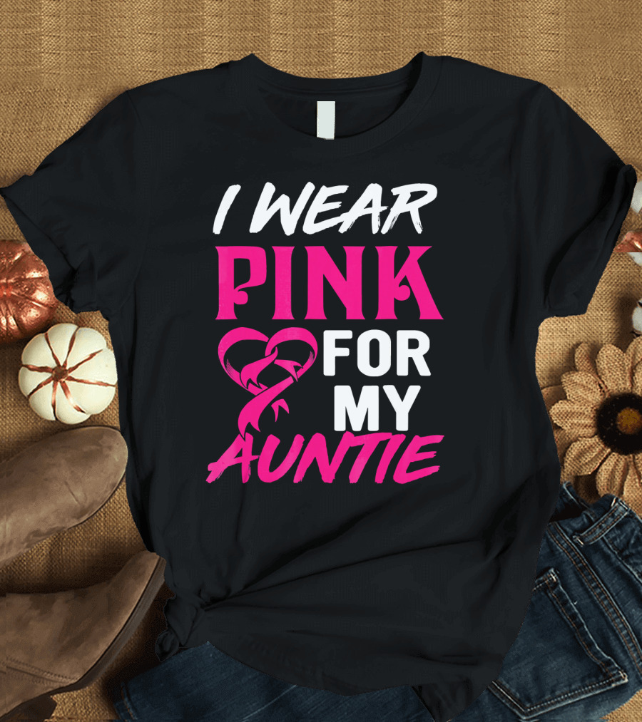 I Wear Pink For My Auntie Breast Cancer Awareness T-Shirt