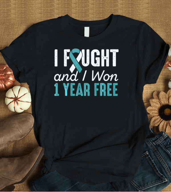 T-Shirt: I Fought and I Won 1 Year Free Cervical Cancerversary T-Shirt I Fought and I Won 1 Year Free Cervical Cancerversary T-Shirt
