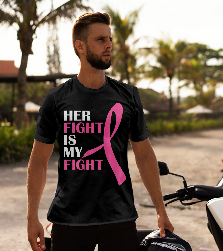 Her Fight Is My Fight Pink T-Shirt