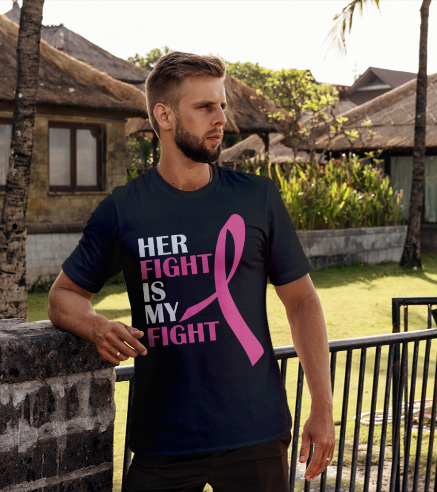 Her Fight Is My Fight Pink T-Shirt