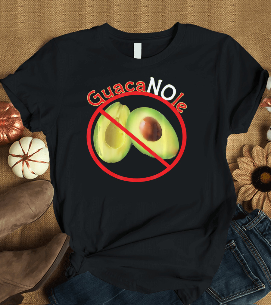 GuacaNOle No Avocados Guacamole T-Shirt