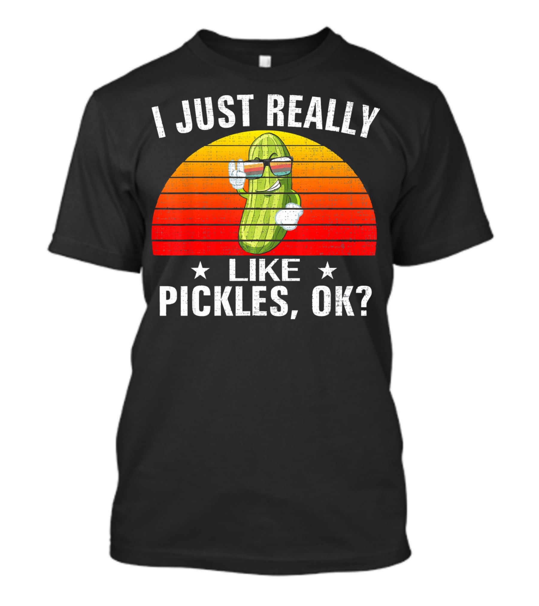 I Just Really Like Pickles, OK Retro Style Vintage Pickle With Sunglasses T-Shirt