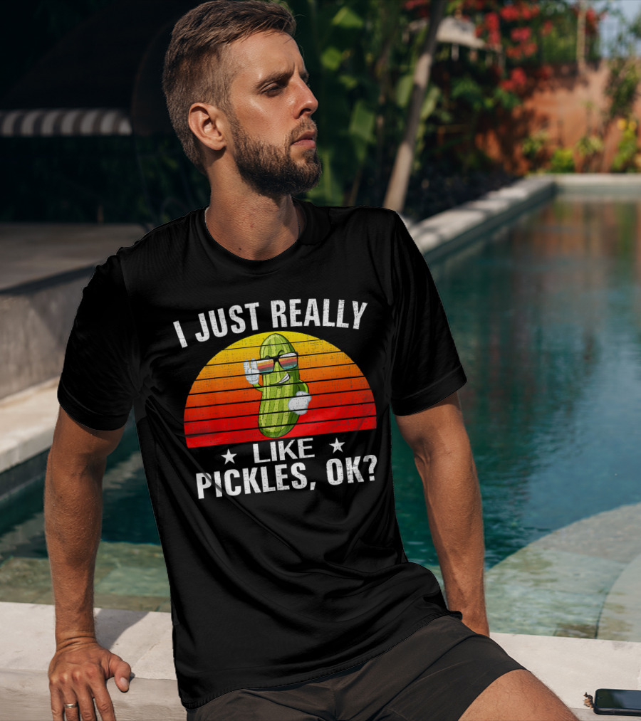 I Just Really Like Pickles, OK Retro Style Vintage Pickle With Sunglasses T-Shirt
