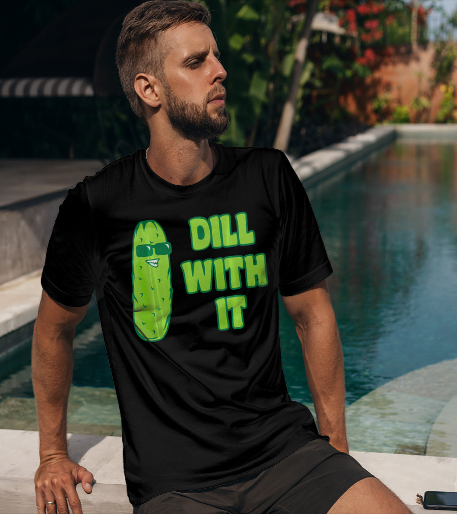Dill With It Funny Pickle Cool Rick Sunglasses T-Shirt