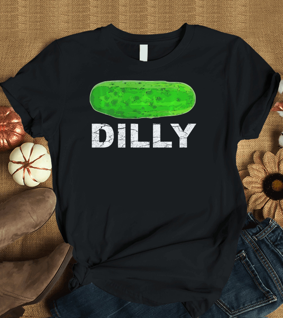 Dilly Pickle Dilly Bad Pun Humor T-Shirt