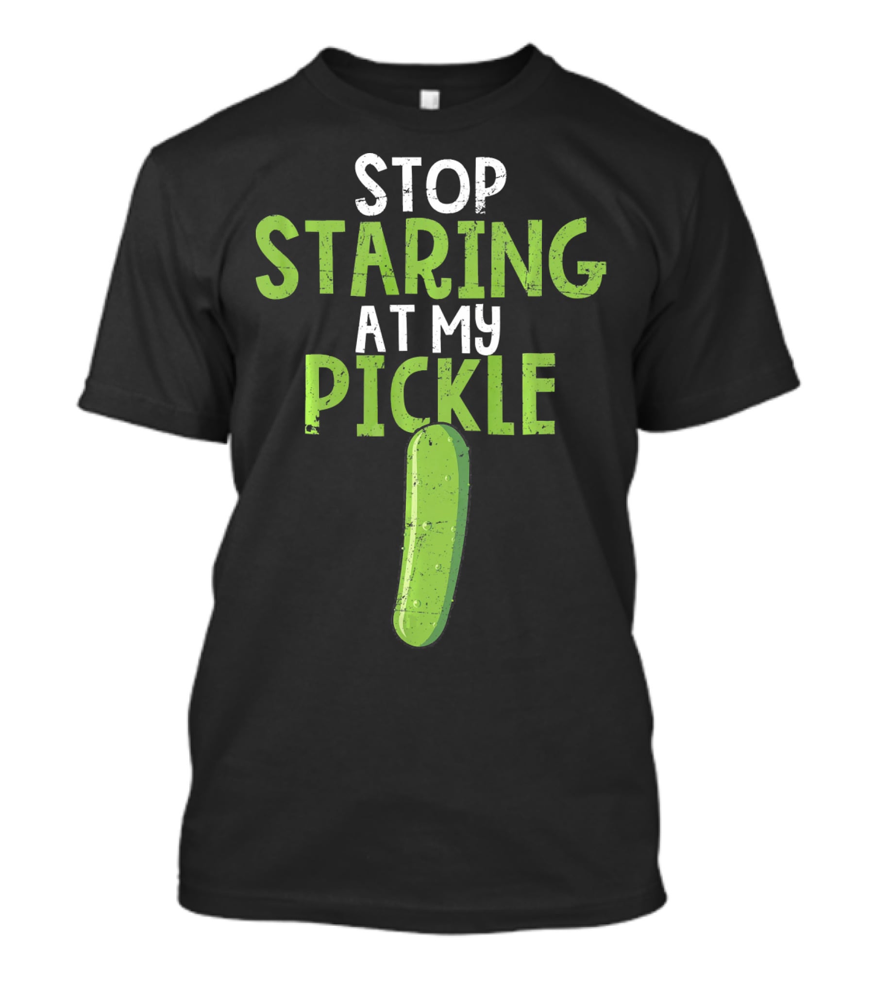 Stop Staring At My Pickle T-Shirt