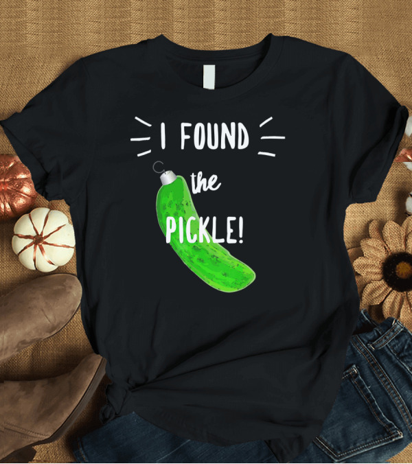 T-Shirt: I Found the Pickle German Christmas T-Shirt I Found the Pickle German Christmas T-Shirt