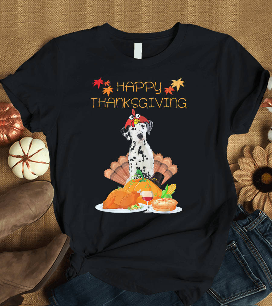 Happy Thanksgiving Dalmatian with Turkey Pumpkin Pie and Fall Leaves T-Shirt