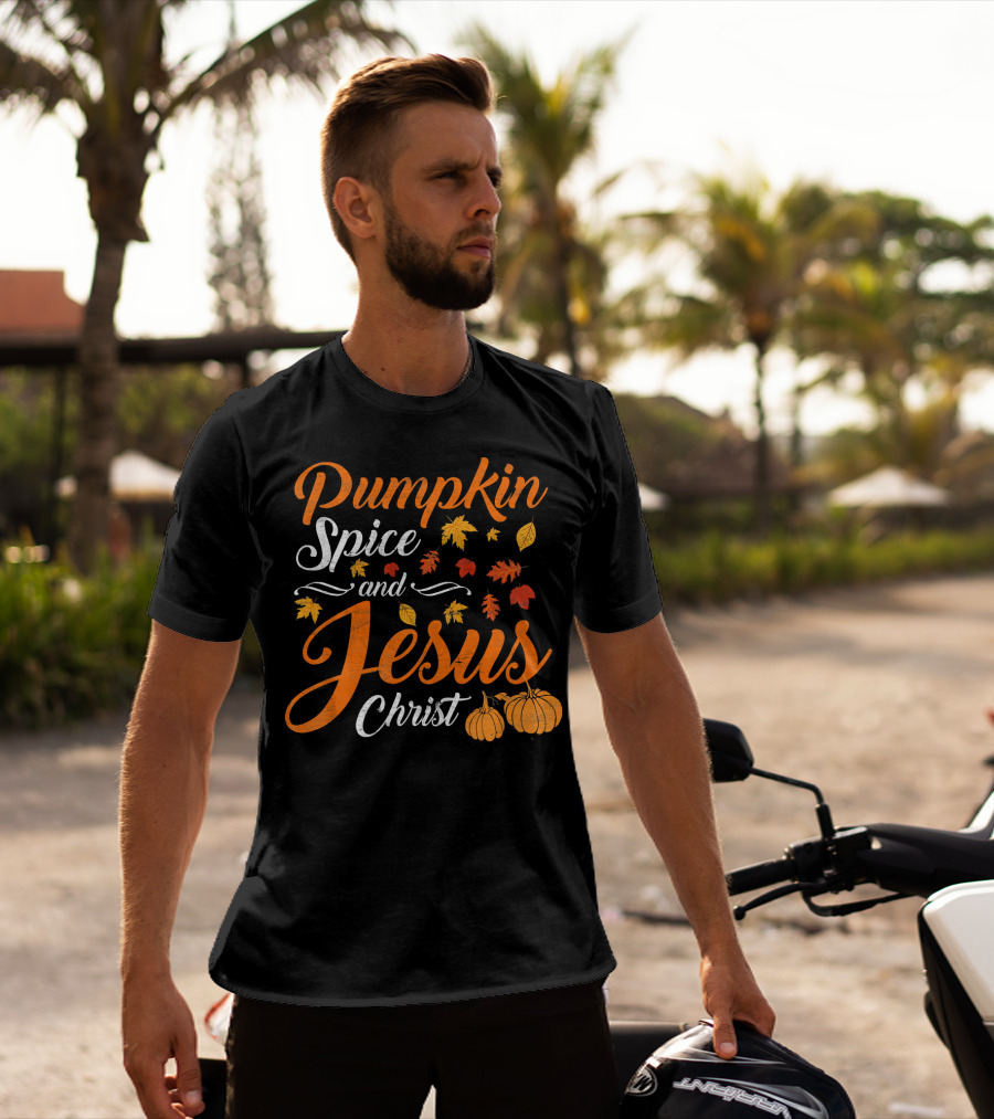 Pumpkin Spice And Jesus Christ With Fall Leaves And Pumpkins T-Shirt