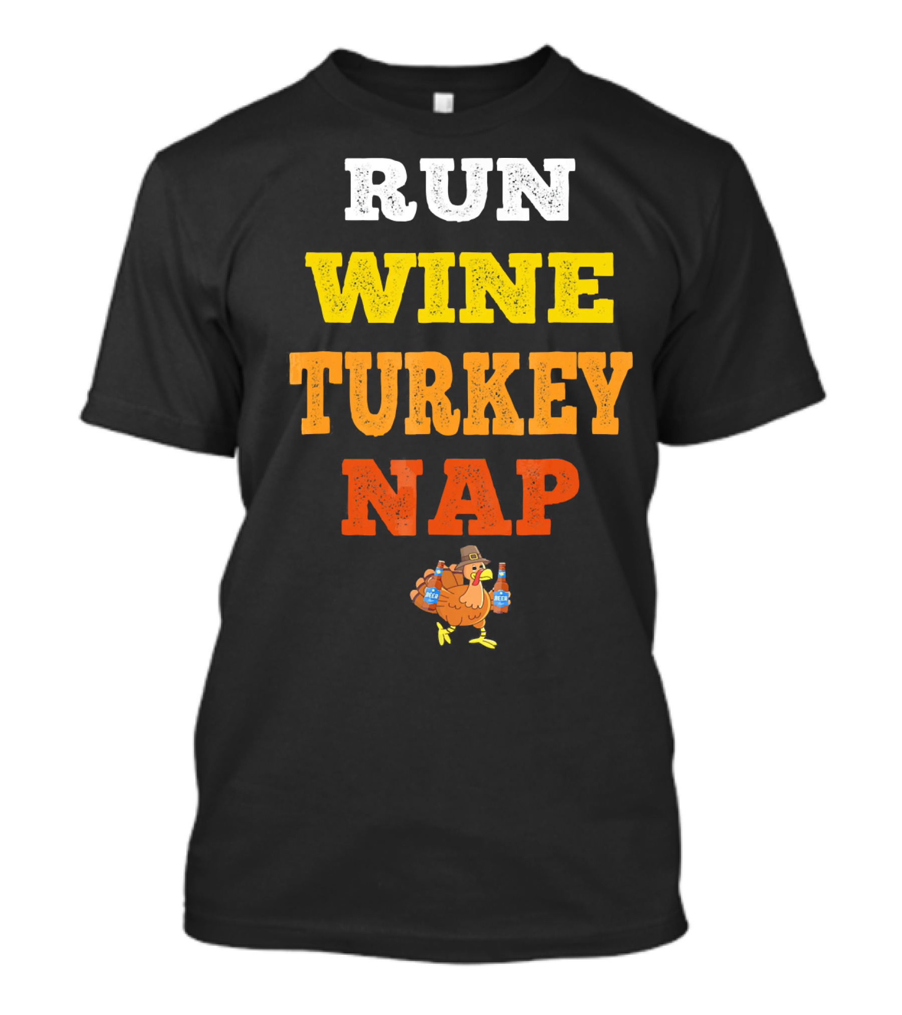Thanksgiving Run Wine Turkey Nap Turkey Trot Thanks T-Shirt