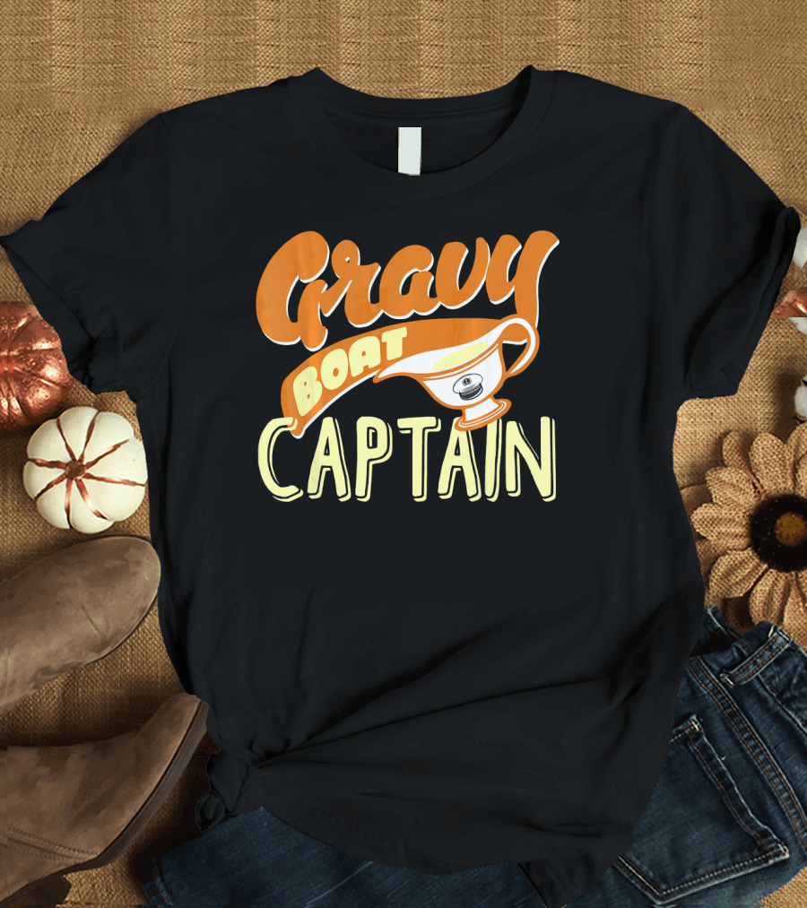 Gravy Boat Captain Thanksgiving Day Festive Humor T-Shirt