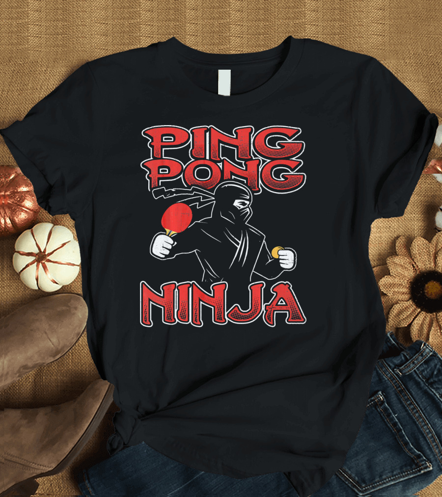 Ping Pong Ninja Funny Ping Pong T-Shirt