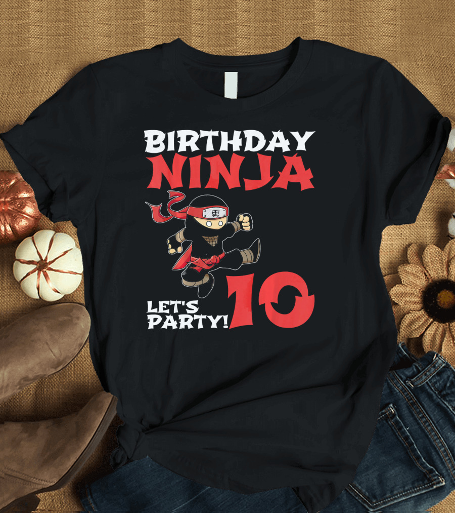 Birthday Ninja Let's Party 10 Year Old T-Shirt