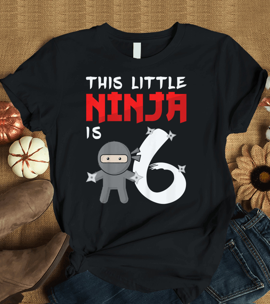 This Little Ninja Is 6 Year Old Birthday T-Shirt