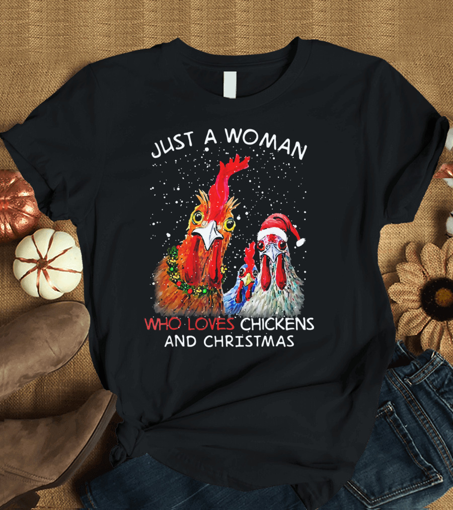 Just A Woman Who Loves Chickens And Christmas T-Shirt
