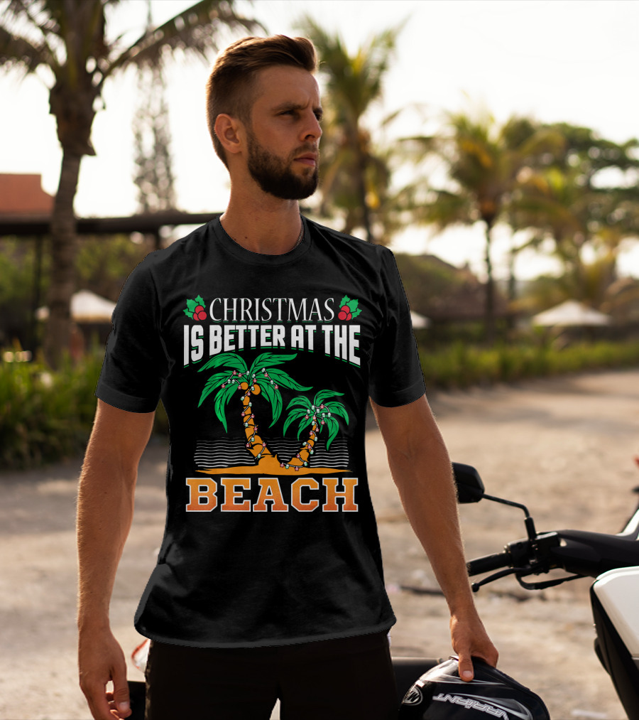 Christmas Is Better At The Beach T-Shirt
