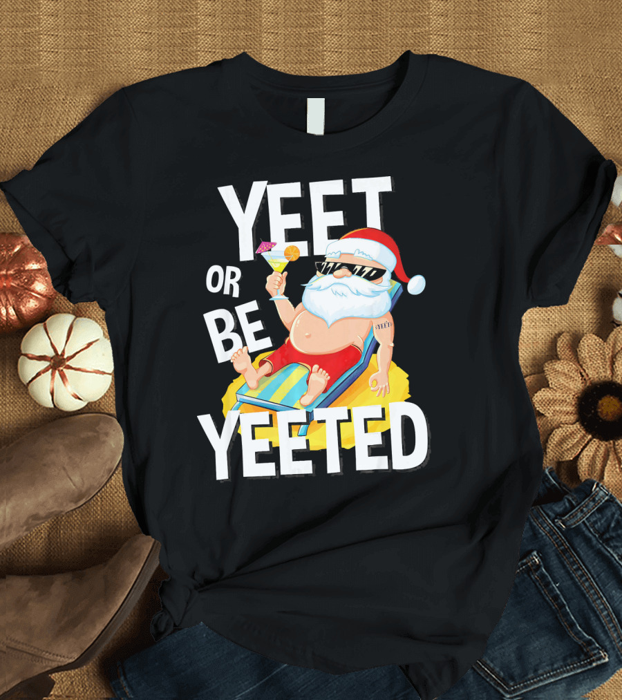 Yeet or Be Yeeted Santa Summer Vacations Circle Game Relaxation T-Shirt