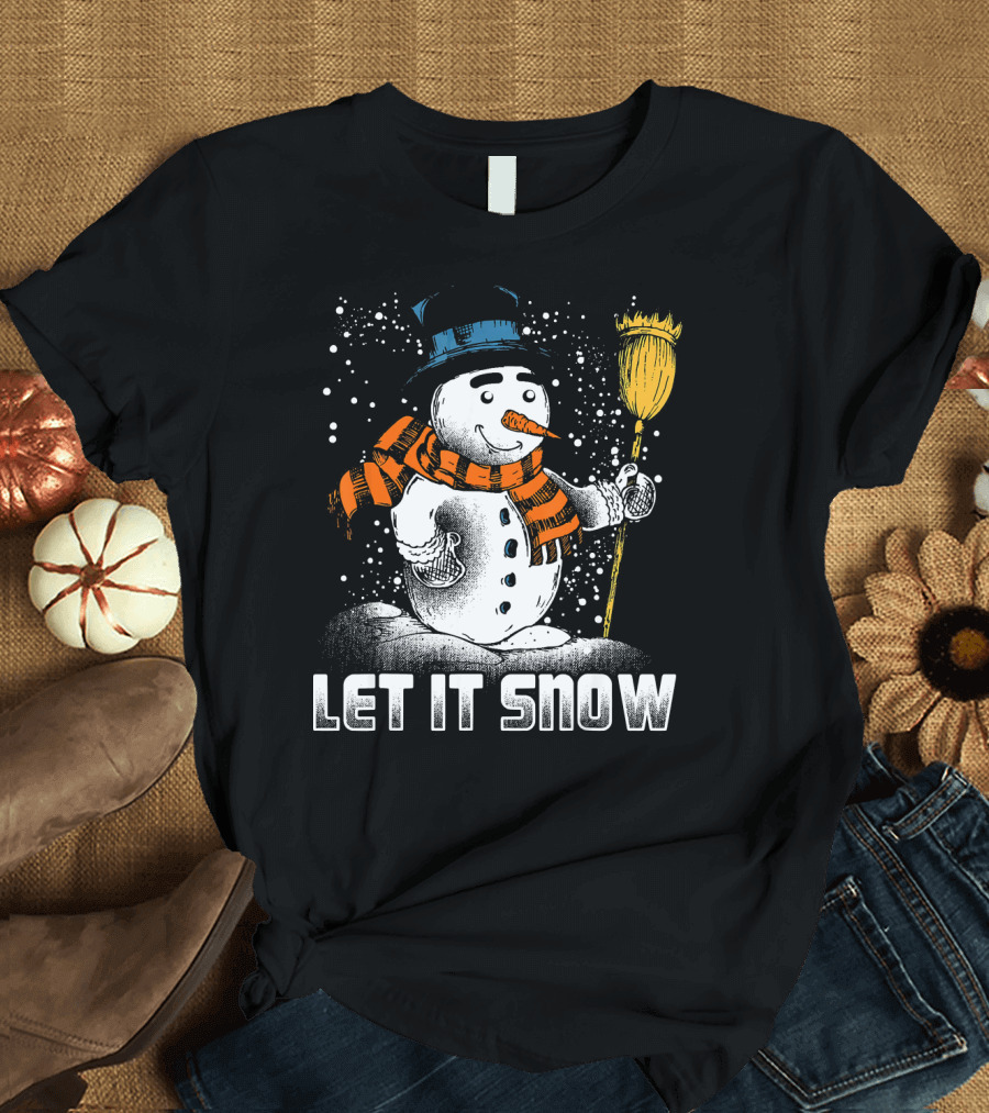 Let It Snow Snowman with Orange Scarf and Broom T-Shirt