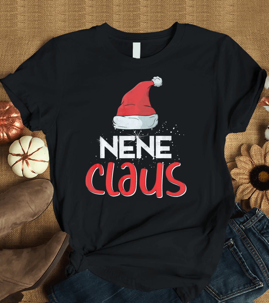 Nene Claus Santa Hat Christmas Matching Family Group T-Shirt