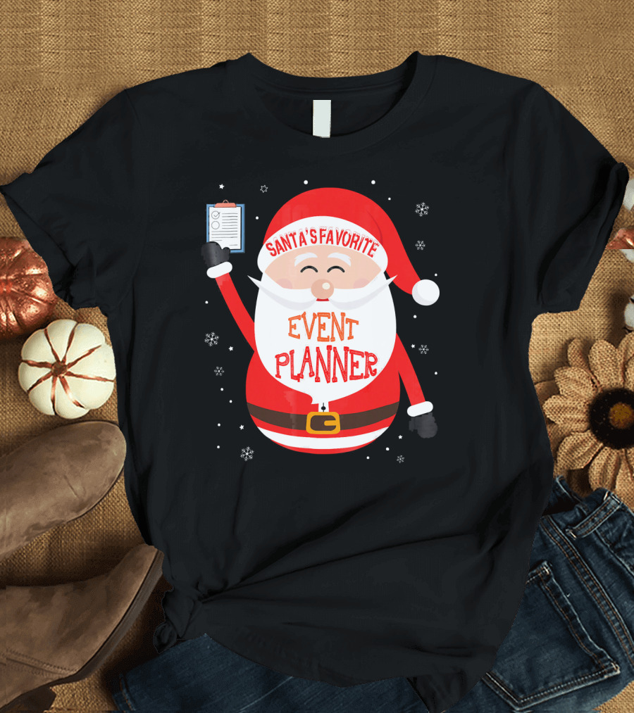 Santa Claus Santa's Favorite Event Planner Merry Xmas T-Shirt